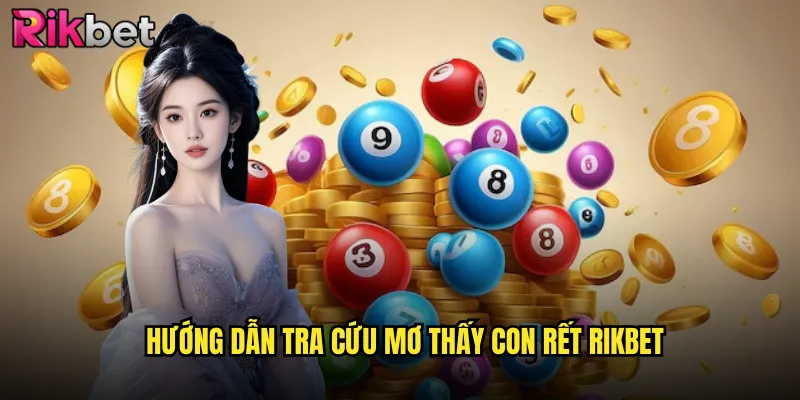 Mơ Thấy Con Rết Rikbet: Giải Mã Điềm Báo Và Con Số May Mắn 3 Hướng dẫn tra cứu mơ thấy con rết Rikbet