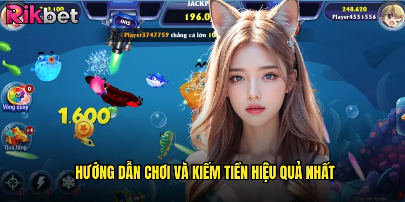 Hướng dẫn chơi và kiếm tiền hiệu quả nhất