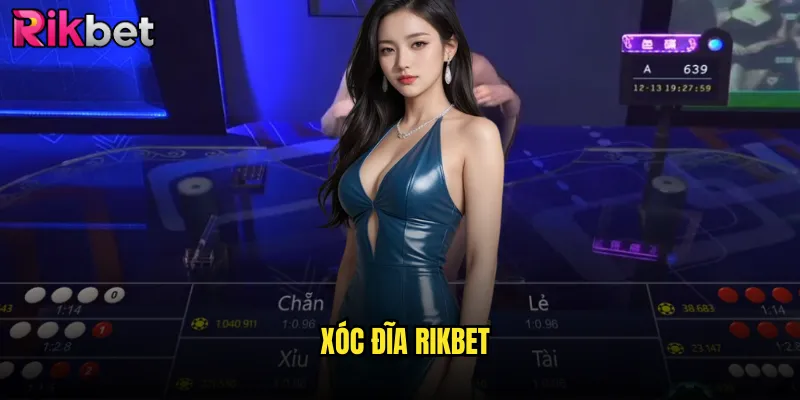 xóc đĩa Rikbet